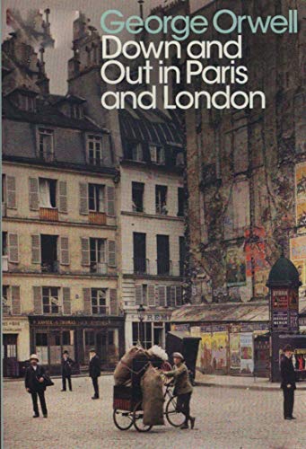 Down And Out In Paris And London By George Orwell: Book Review & Summary -  Rochi Zalani